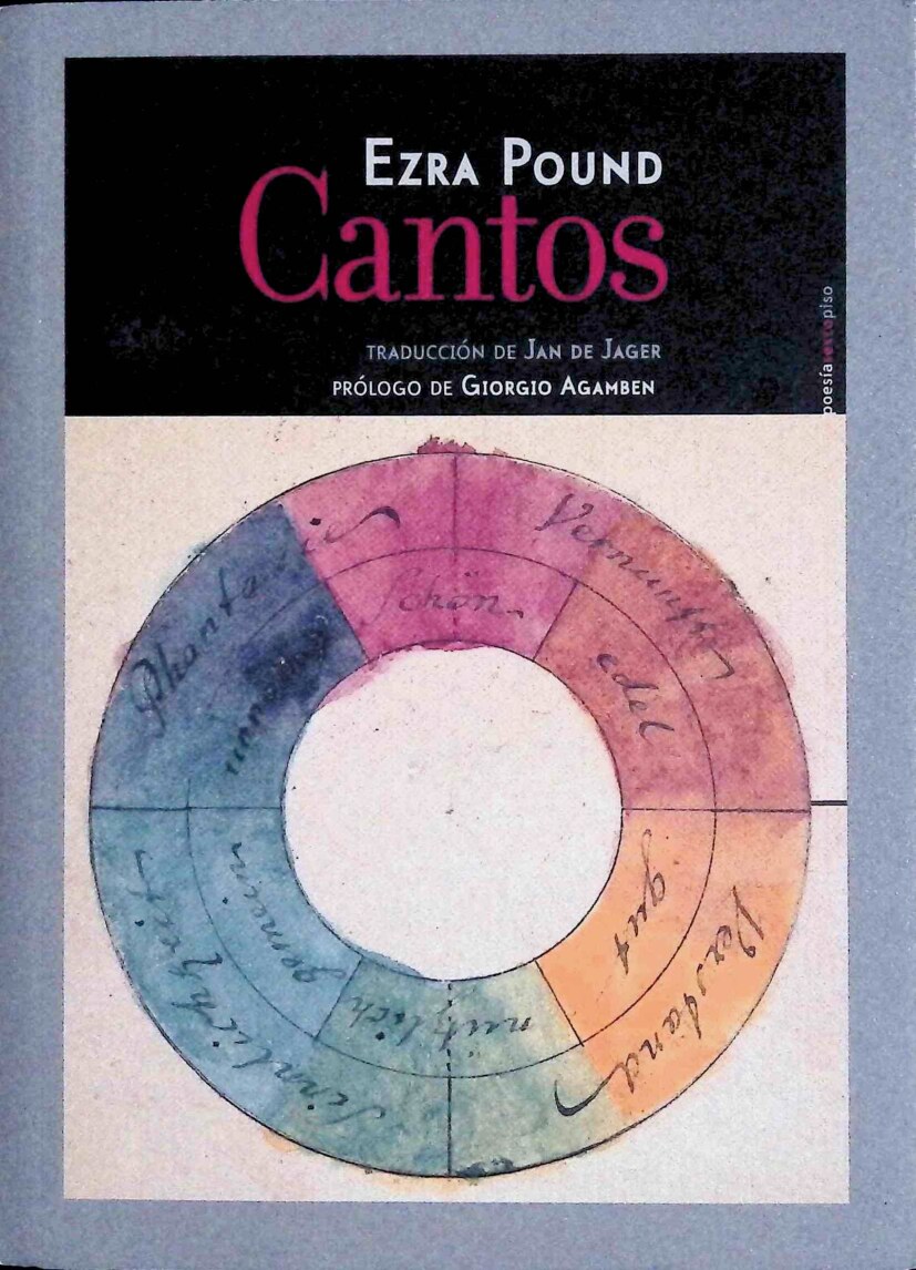 Cantos (Spanish Edition) -- Ezra ( Pound; Jan de ( Jager; Giorgio ( Agamben -- Poesía_ Sexto Piso, Primera edición, Ciudad de México -- Editorial -- isbn13 9788416677351 -- 34e0928fb0037b57d7453962bdab1dcd -- Anna’s 