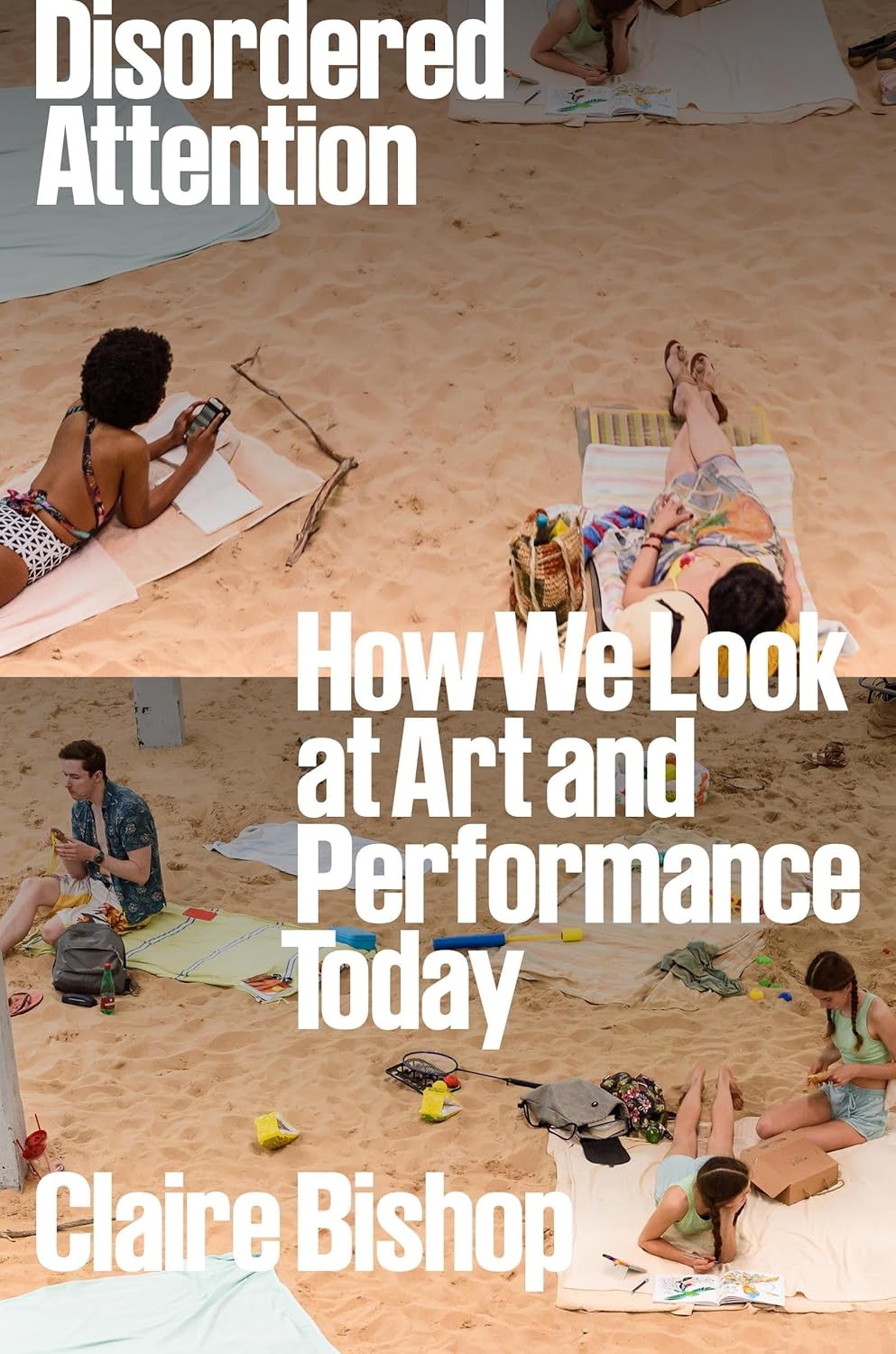Disordered Attention: How We Look At Art And Performance Today